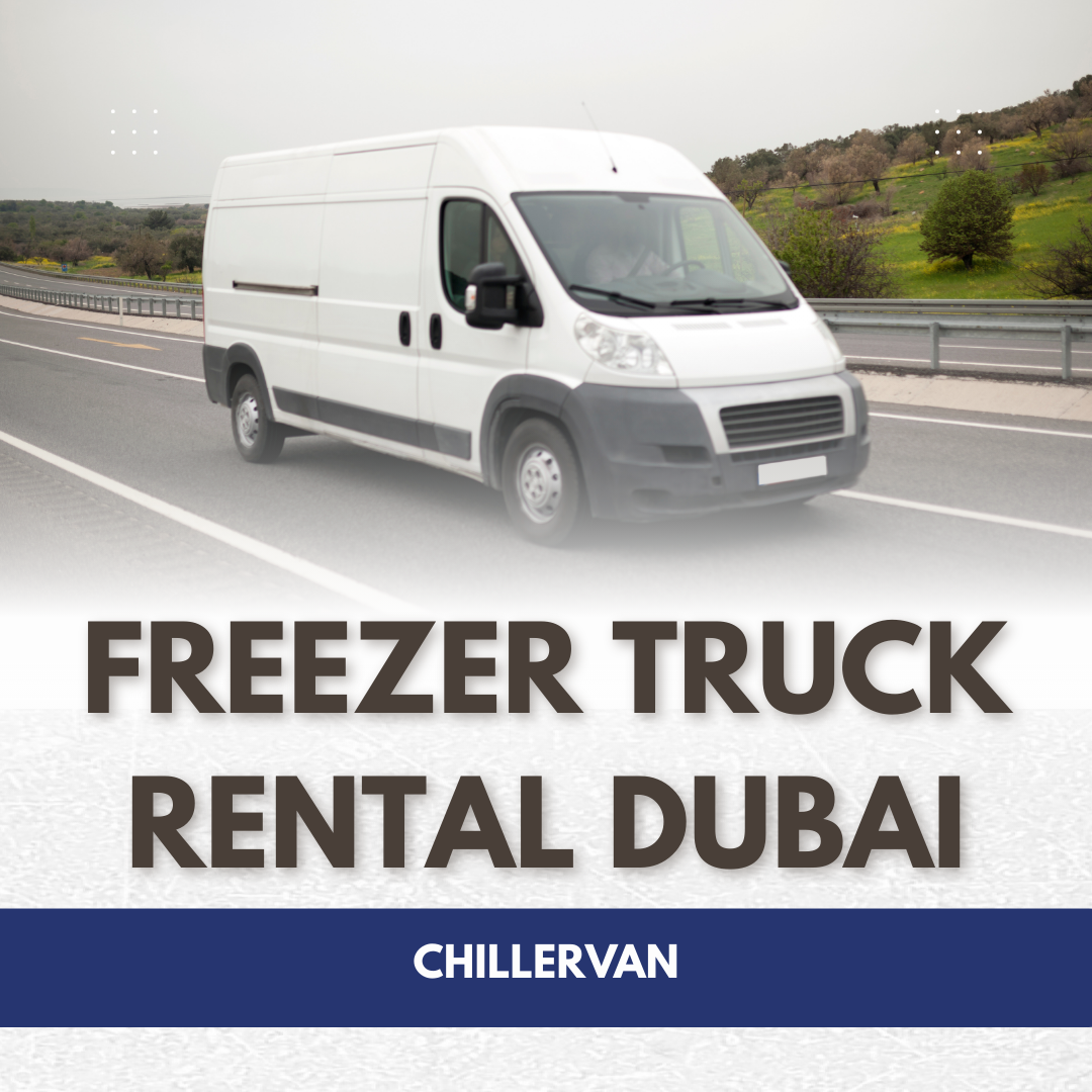 Freezer truck rental Dubaic