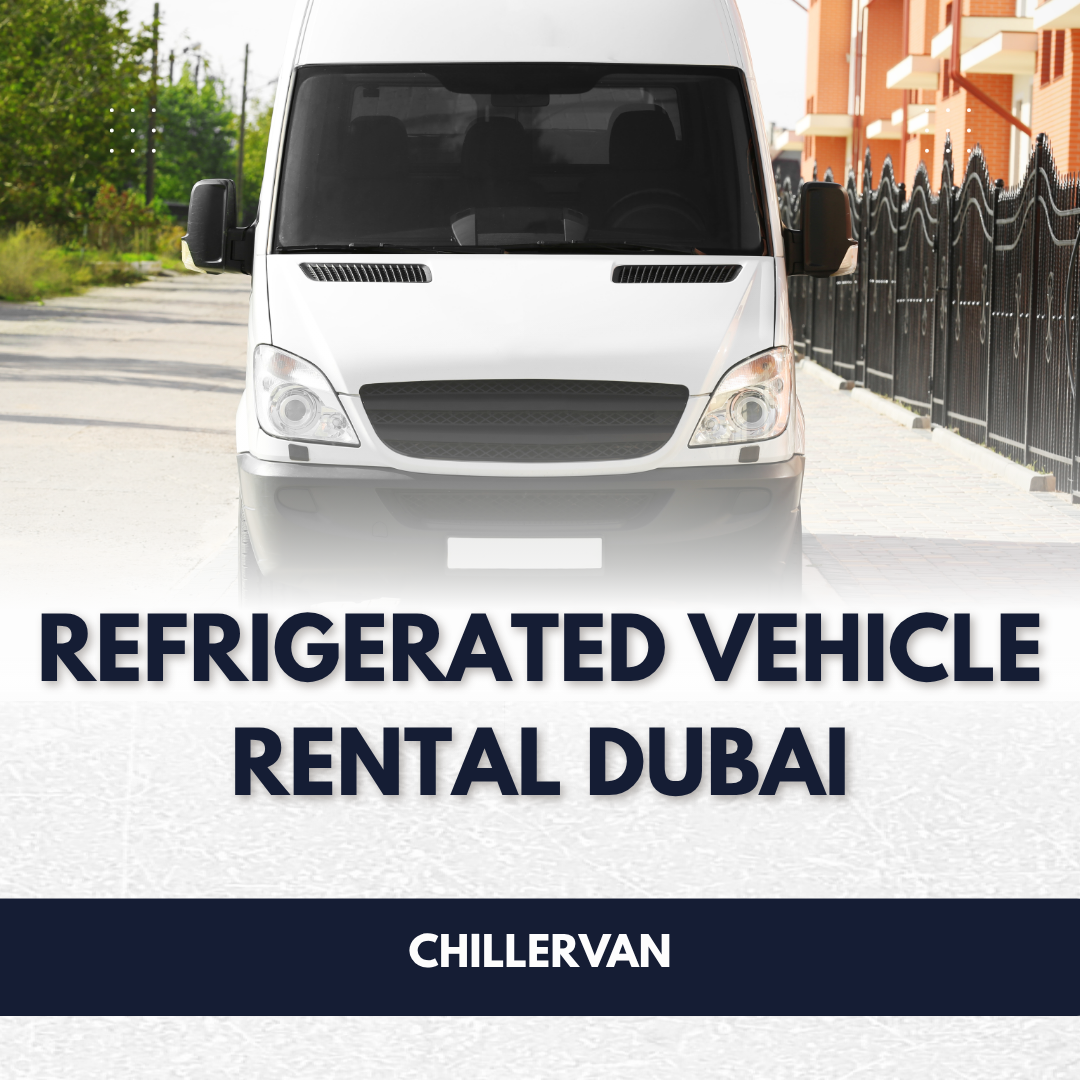 Refrigerated vehicle rental Dubai
