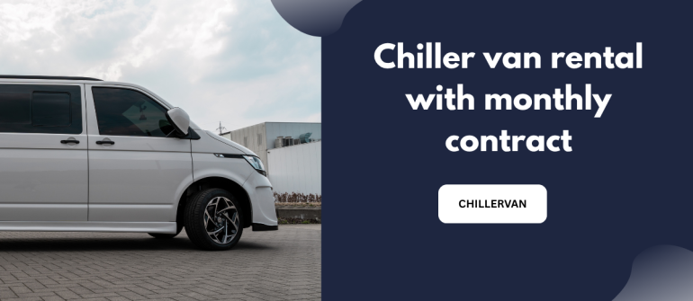 Chiller Van Rental with Monthly Contract in UAE: Reliable Cold Transport for Your Business
