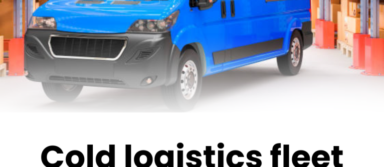Cold Logistics Fleet Rental in the UAE – Complete Guide for Businesses Needing Reliable Temperature-Controlled Transport