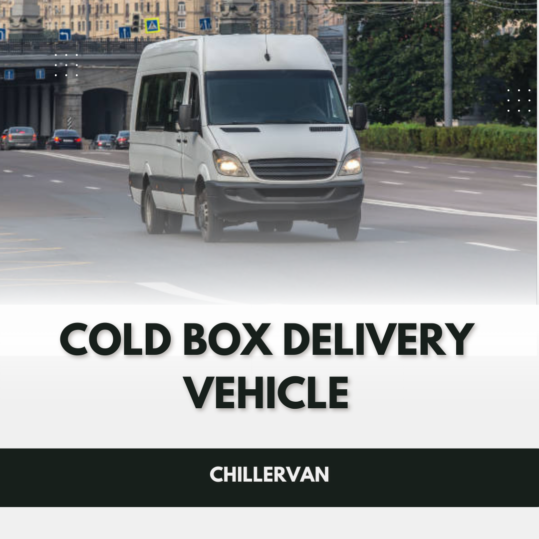 Cold Box Delivery Vehicle Services in the UAE – Reliable Temperature-Controlled Transport Solutions